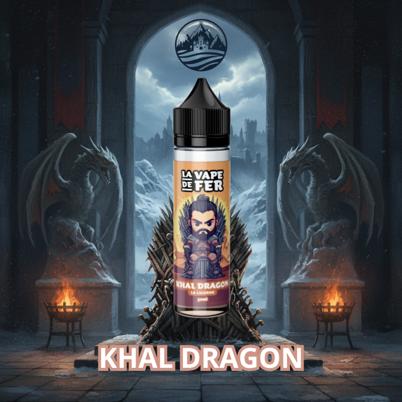 KHAL DRAGON - LA VAPE DE FER